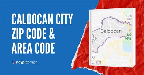 Caloocan Zip Code and Area Code • Noypi.com.ph.